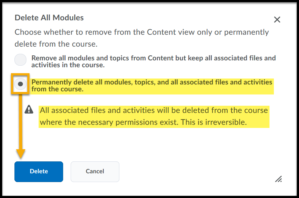 Permanently delete all modules highlighted.