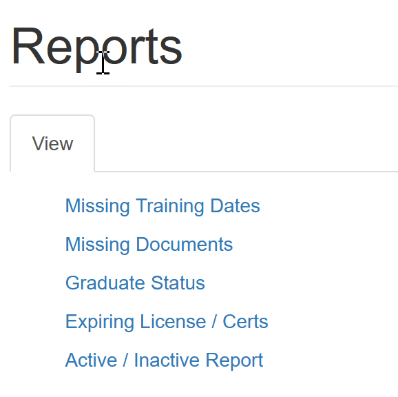Reports menu listing Missing Transcripts, Missing Documents, Graduate Status, Expiring Licenses, and Active/Inactive Status