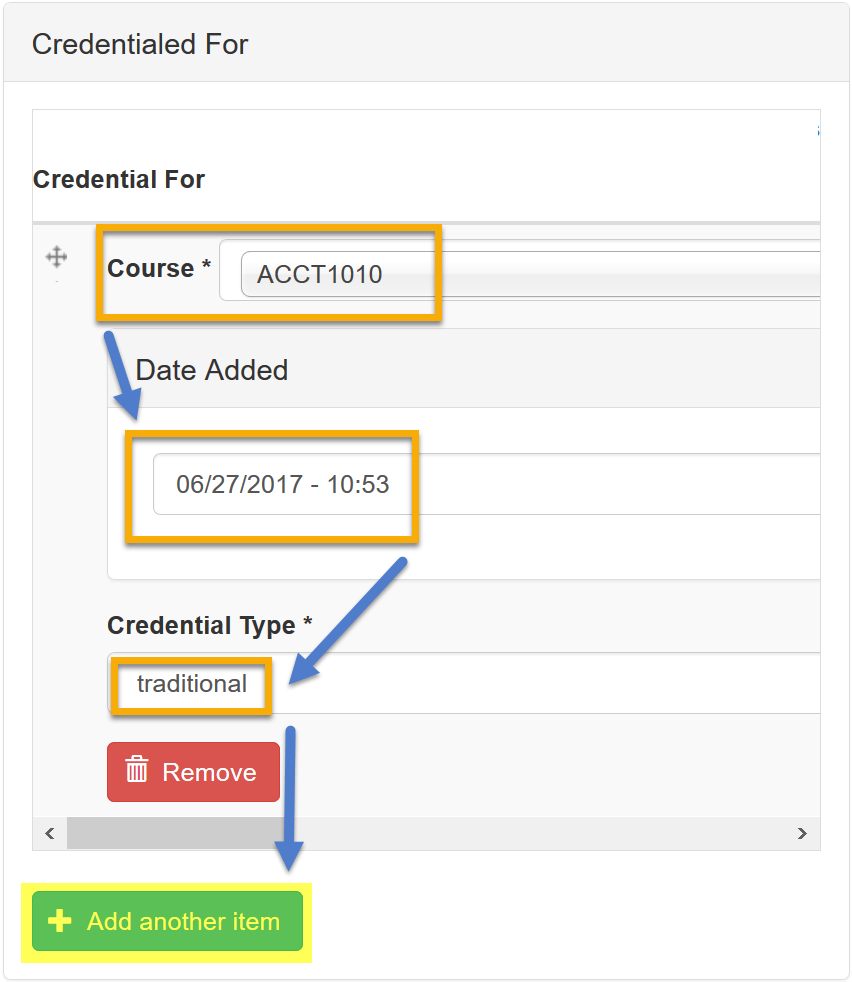 Credentialed For window presenting workflow of steps. Red box drawn around Course (sample Acct 1010 shown). Blue arrow from Course to Date Added (example date shown). Blue arrow from Date Added to Credential Type dropdown menu (traditional shown). Blue arrow from Credential Type to Add Another Item highlighted in yellow.