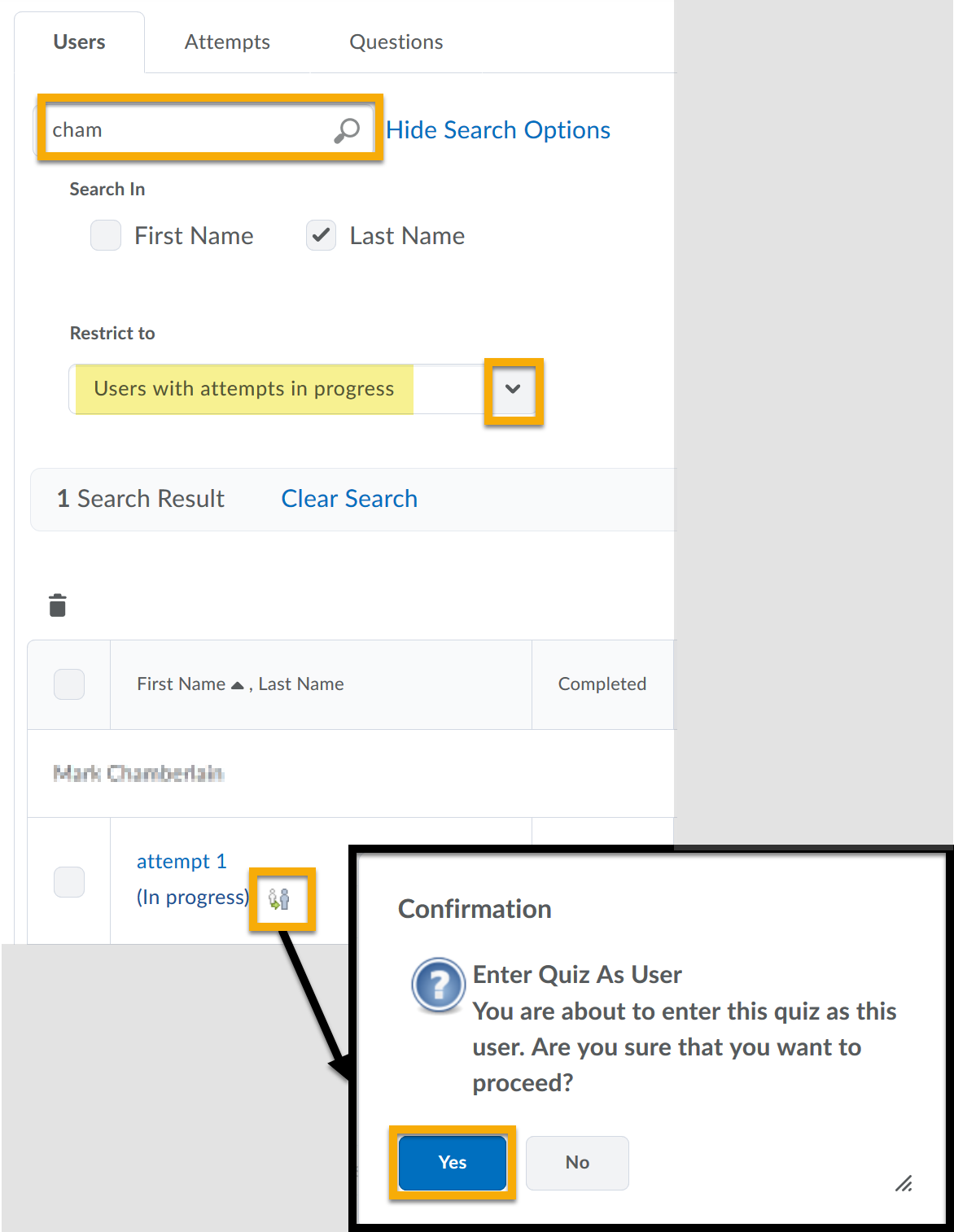 Search and Users with attempts in progress highlighted. Student with a quiz attempt in progress and the Impersonation icon highlighted. Yes highlighted in Confirmation window.